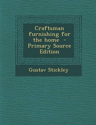 Book cover for Craftsman Furnishing for the Home - Primary Source Edition