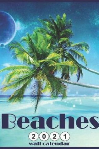 Cover of Beaches 2021 Wall Calendar