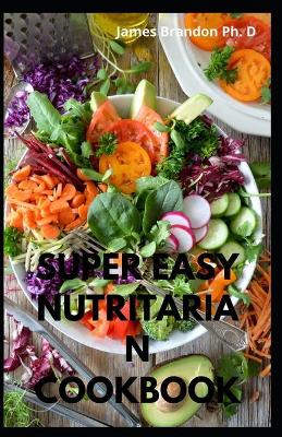 Book cover for Super Easy Nutritarian Cookbook