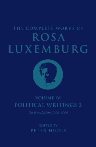 Book cover for The Complete Works of Rosa Luxemburg Volume IV