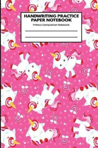 Cover of Handwriting Practice Paper Notebook Primary Composition Notebook