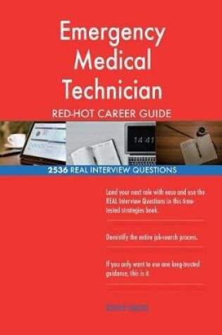 Cover of Emergency Medical Technician Red-Hot Career Guide; 2536 Real Interview Questions