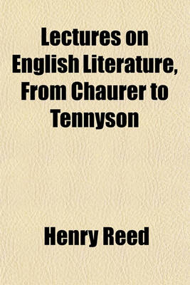 Book cover for Lectures on English Literature, from Chaurer to Tennyson