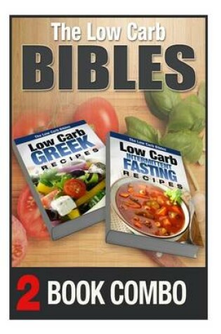 Cover of Low Carb Intermittent Fasting Recipes and Low Carb Greek Recipes