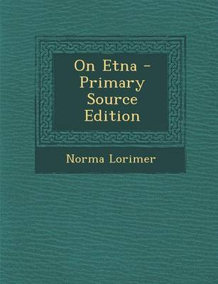 Book cover for On Etna - Primary Source Edition