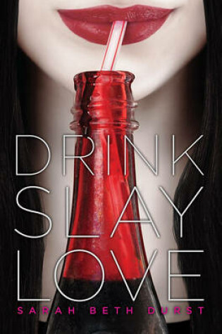Cover of Drink, Slay, Love