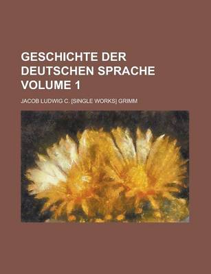 Book cover for Geschichte Der Deutschen Sprache Volume 1