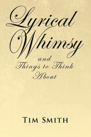 Cover of Lyrical Whimsy and Things to Think About