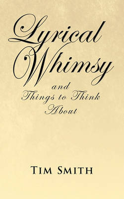 Book cover for Lyrical Whimsy and Things to Think About