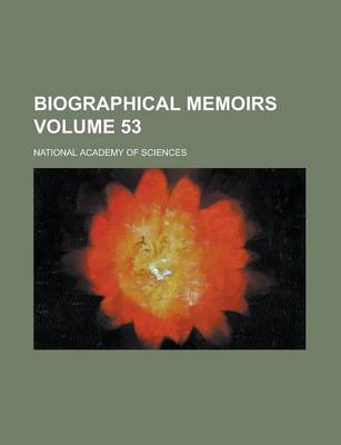 Book cover for Biographical Memoirs Volume 53