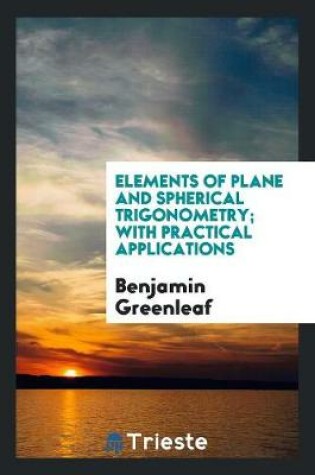 Cover of Elements of Plane and Spherical Trigonometry