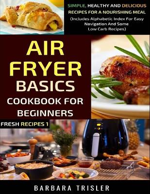 Book cover for Air Fryer Cookbook Basics For Beginners