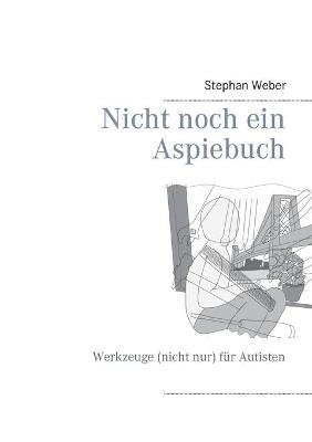 Book cover for Nicht noch ein Aspiebuch