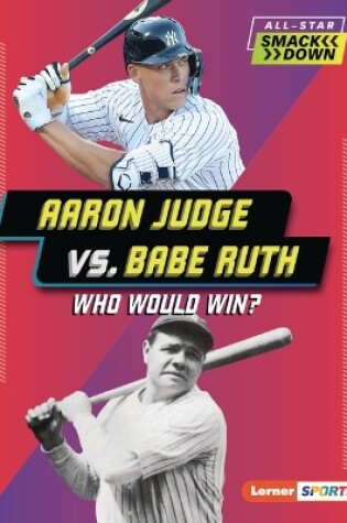 Cover of Aaron Judge vs. Babe Ruth