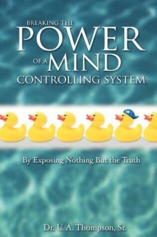 Cover of Breaking the Power of a Mind Controlling System