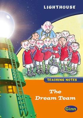 Book cover for Lighthouse Year 1 Orange Dream Team Teachers Notes