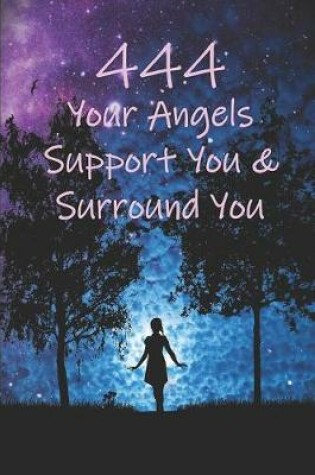 Cover of 444 Your Angels Support You and Surround You