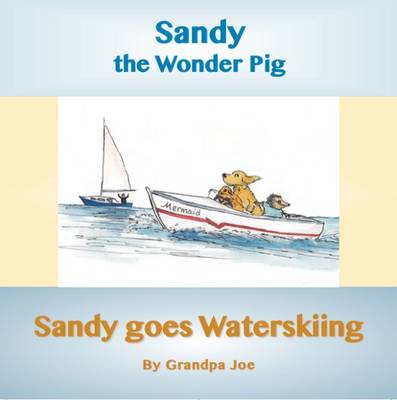 Cover of Sandy Goes Waterskiing