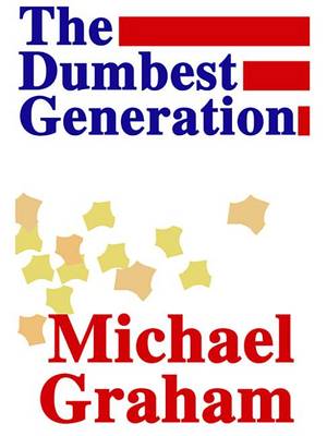 Book cover for The Dumbest Generation the Dumbest Generation