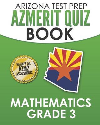 Book cover for ARIZONA TEST PREP AzMERIT Quiz Book Mathematics Grade 3