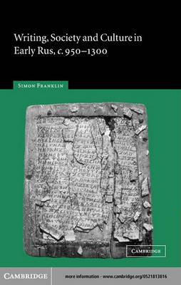 Book cover for Writing, Society and Culture in Early Rus, c.950-1300