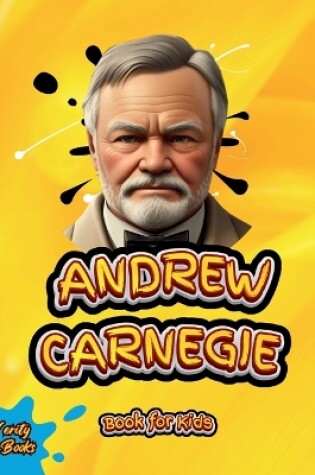 Cover of Andrew Carnegie Book for Kids