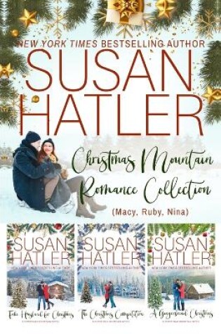 Cover of Christmas Mountain Romance Collection (Macy, Ruby, Nina)