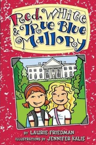 Cover of Red, White, and True Blue Mallory