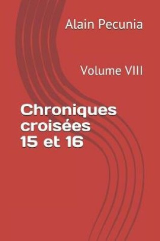 Cover of Chroniques Crois es 15 Et 16