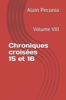 Book cover for Chroniques Crois es 15 Et 16