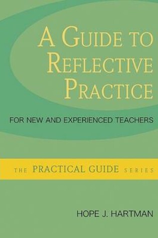 Cover of A Guide to Reflective Practice for New and Experienced Teachers