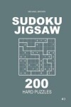 Book cover for Sudoku Jigsaw - 200 Hard Puzzles 9x9 (Volume 3)