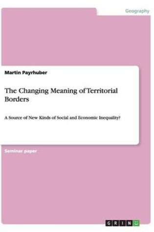 Cover of The Changing Meaning of Territorial Borders