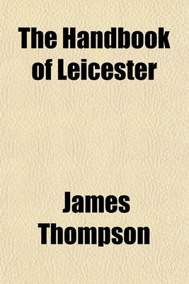 Book cover for The Handbook of Leicester