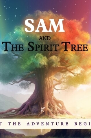 Cover of Sam and the Spirit Tree