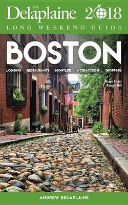 Book cover for Boston - The Delaplaine 2018 Long Weekend Guide