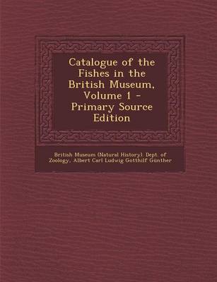 Book cover for Catalogue of the Fishes in the British Museum, Volume 1 - Primary Source Edition