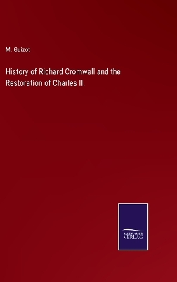 Book cover for History of Richard Cromwell and the Restoration of Charles II.