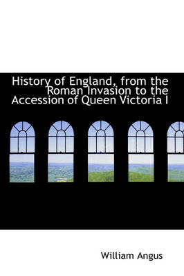 Book cover for History of England, from the Roman Invasion to the Accession of Queen Victoria I