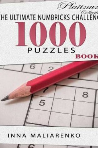 Cover of The Ultimate Numbricks Challenge - 1000 Puzzles