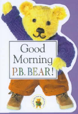 Book cover for Pyjama Bedtime Bear:  Good Morning Pyjama Bedtime Bear