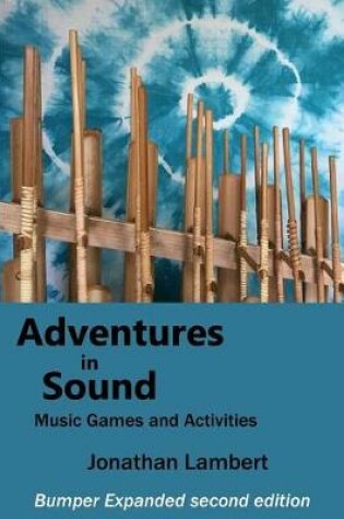 Cover of Adventures in Sound - Music Games and Activities