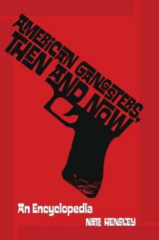 Cover of American Gangsters, Then and Now