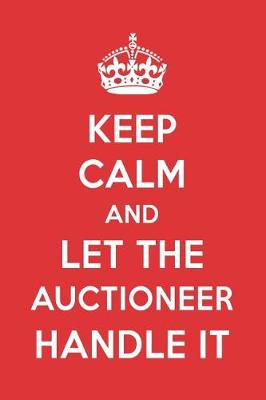 Book cover for Keep Calm and Let the Auctioneer Handle It