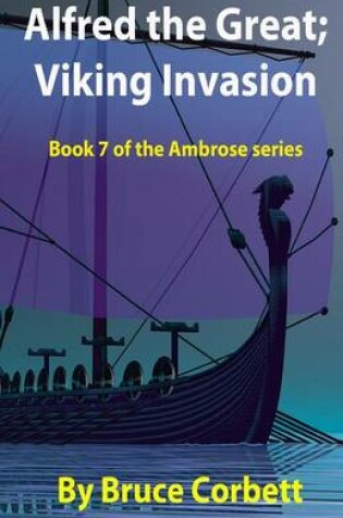 Cover of Alfred the Great; Viking Invasion