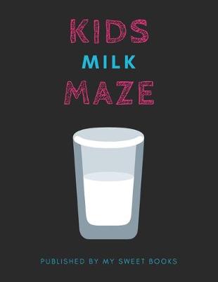 Book cover for Kids Milk Mazes