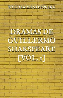 Book cover for Dramas de Guillermo Shakspeare [vol. 1]