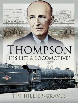 Book cover for Thompson, His Life and Locomotives