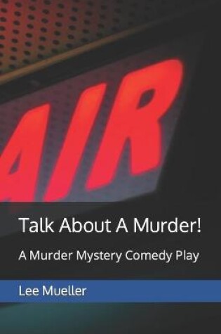 Cover of Talk About A Murder!