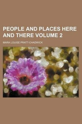 Cover of People and Places Here and There Volume 2